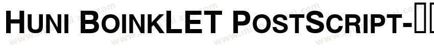 Huni BoinkLET PostScript字体转换